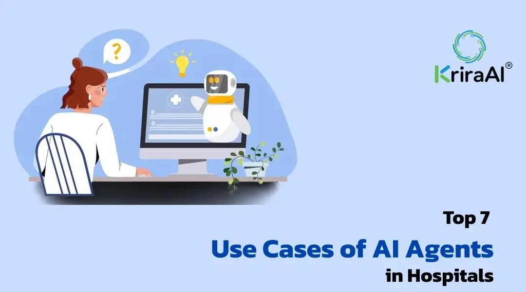 Top 7 Use Cases of AI Agents in Hospitals