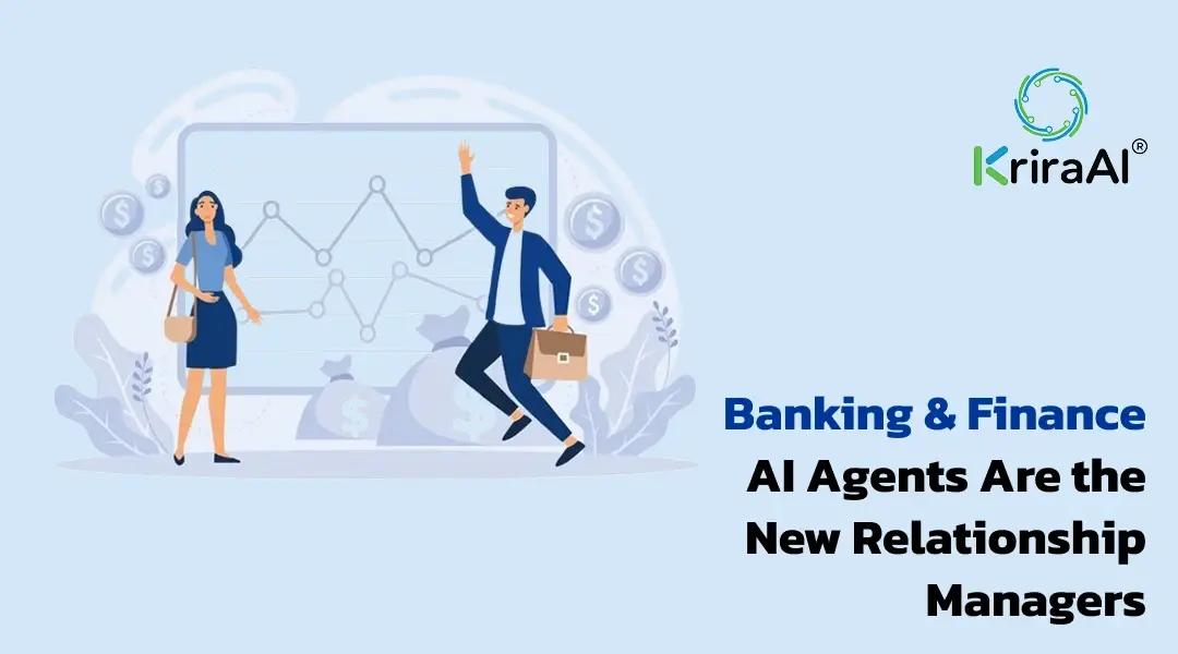 Banking & Finance: AI Agents Are the New Relationship Managers
