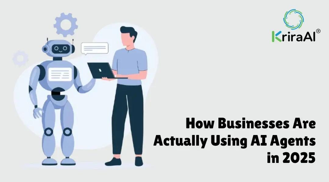 How Businesses Are Actually Using AI Agents in 2025