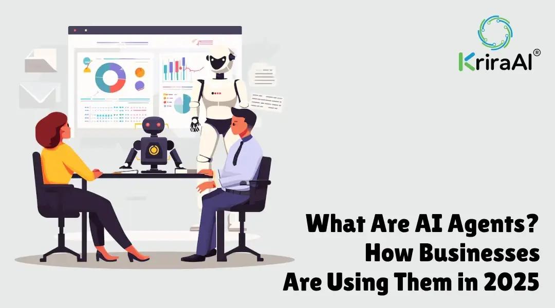 What Are AI Agents? How Businesses Are Using Them in 2025